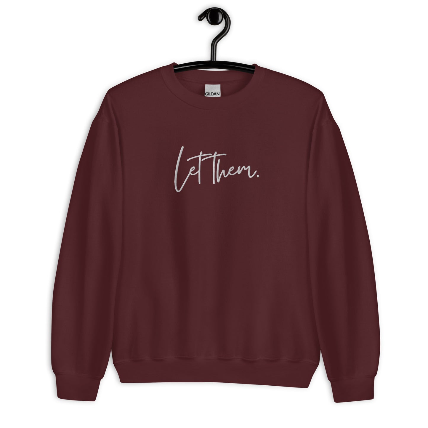 Let Them | Embroidered Unisex Sweatshirt